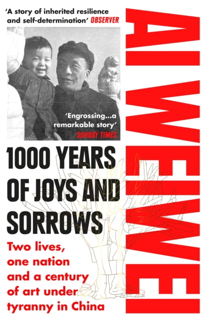 Book cover of: 1000 Years of Joys and Sorrows. By: A. I. WEIWEI