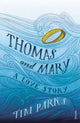 Book cover of: Thomas and Mary. By: Tim Parks