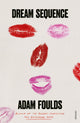 Book cover of: Dream Sequence. By: Adam Foulds