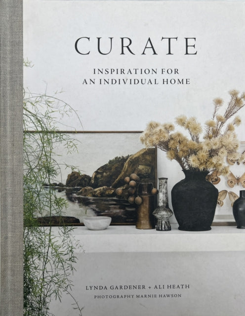 Curate, Inspiration for an Individual Home 9781784727390 Lynda Gardener