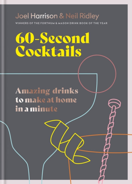 Book cover of: 60 Second Cocktails. By: Joel Harrison