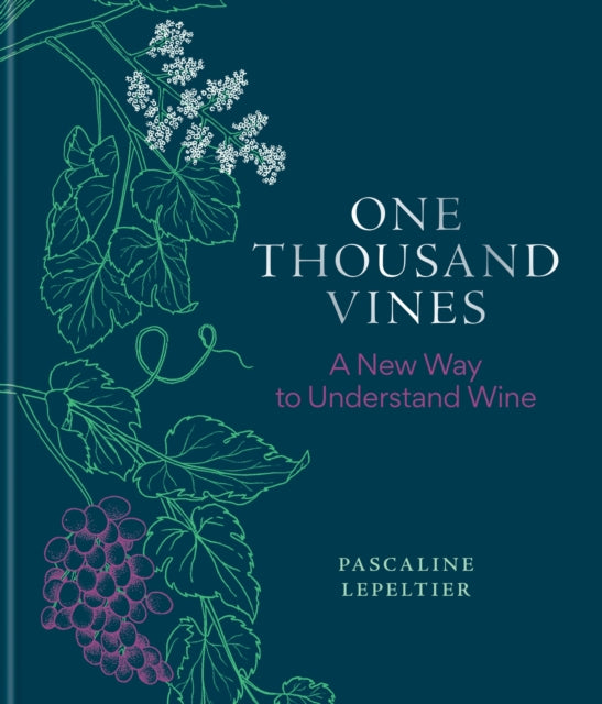 Book cover of: One Thousand Vines. By: Pascaline Lepeltier
