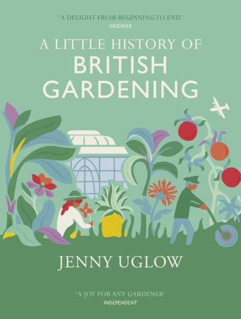 Book cover of: Little History of British Gardening. By: Jennifer S. Uglow