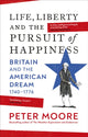 Book cover of: Life, Liberty and the Pursuit of Happiness. By: Peter Moore