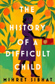 Book cover of: History of a Difficult Child. By: Mihret Sibhat