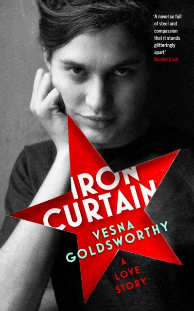 Iron Curtain, A Love Story 9781784744588 Vesna Goldsworthy