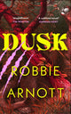 Dusk 9781784745981 Robbie Arnott