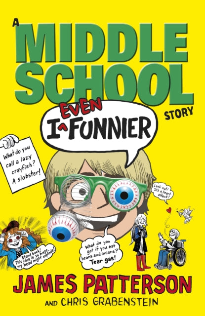Book cover of: I Even Funnier: A Middle School Story. By: James Patterson