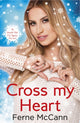 Book cover of: Cross My Heart. By: Ferne McCann
