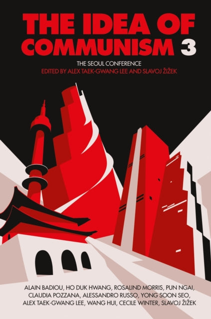 Book cover of: Idea of Communism 3. By: Alex Taek-Gwang Lee