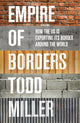 Book cover of: Empire of Borders. By: Todd Miller