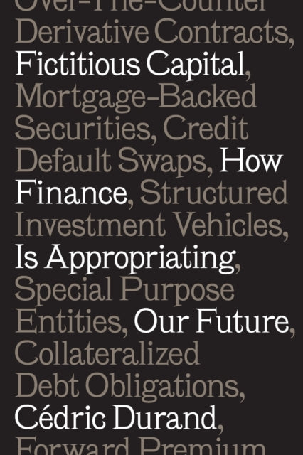 Book cover of: Fictitious Capital. By: Cédric Durand