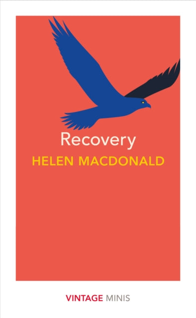 Book cover of: Recovery. By: Helen Macdonald