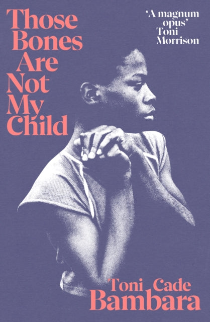 Book cover of: Those Bones Are Not My Child. By: Toni Cade Bambara