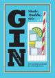Book cover of: Gin: Shake, Muddle, Stir. By: Dan Jones - undifferentiated