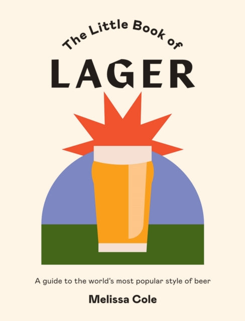 Book cover of: Little Book of Lager. By: Melissa Cole