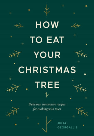 How to Eat Your Christmas Tree
