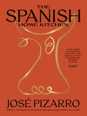 Spanish Home Kitchen, Simple, Seasonal Recipes and Memories from My Home