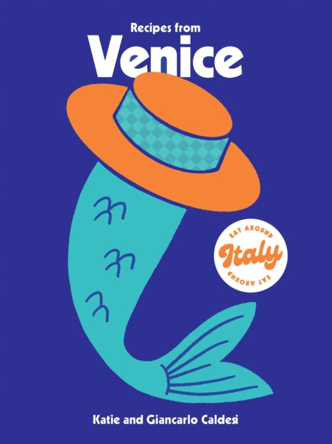 Book cover of: Recipes from Venice. By: Katie Caldesi