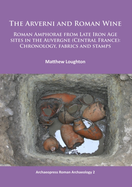 Book cover of: Arverni and Roman Wine. By: Matthew Loughton