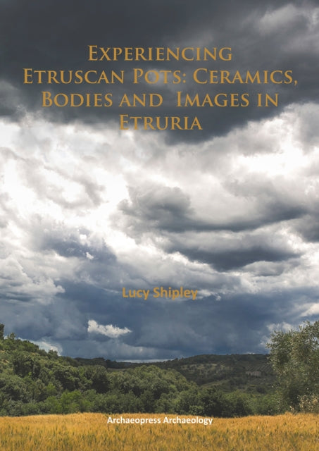 Book cover of: Experiencing Etruscan Pots. By: Lucy Shipley