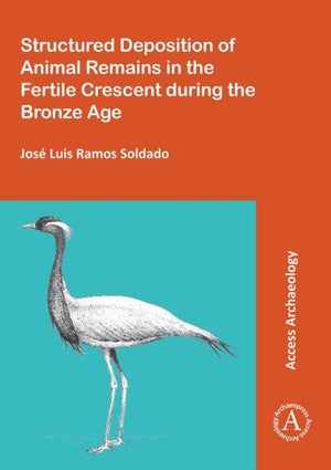 Structured Deposition of Animal Remains in the Fertile Crescent during the Bronze Age