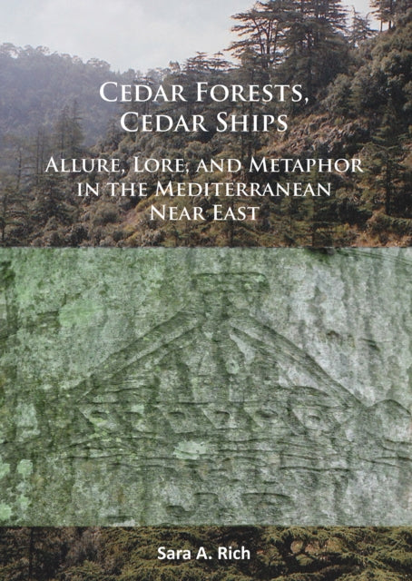 Book cover of: Cedar Forests, Cedar Ships. By: Sara A. Rich
