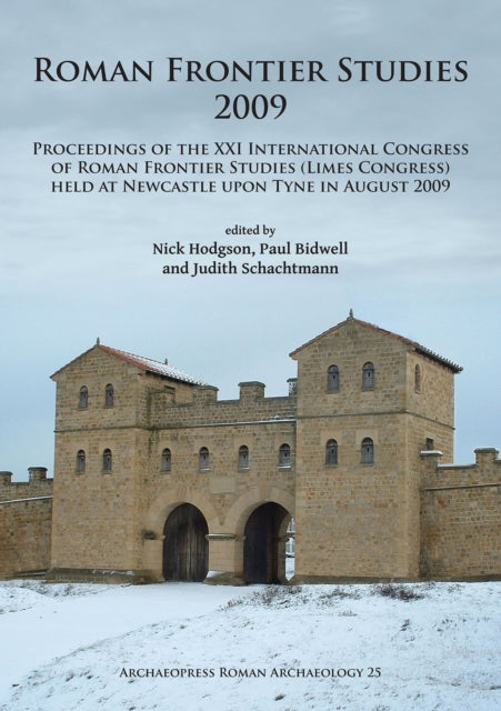 Book cover of: Roman Frontier Studies 2009. By: Nick Hodgson