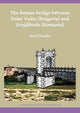 Roman Bridge between Dolni Vadin (Bulgaria) and Grojdibodu (Romania)