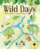 Wild Days, Outdoor Play for Young Adventurers 9781784945831 Richard Irvine