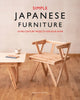 Simple Japanese Furniture, 24 Classic Step-By-Step Projects 9781784946326 Group Monomono