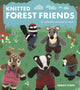 Knitted Forest Friends, 20 Adorable Animals to Make 9781784946937 Sarah Keen