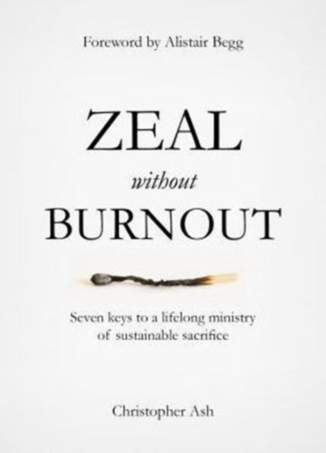 Book cover of: Zeal without Burnout. By: Christopher Ash