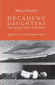 Book cover of: Decadent Daughters and Monstrous Mothers. By: Rebecca Munford