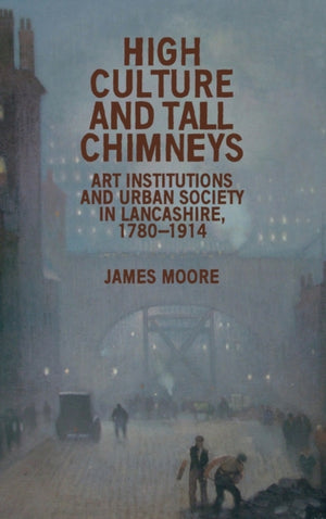 High Culture and Tall Chimneys