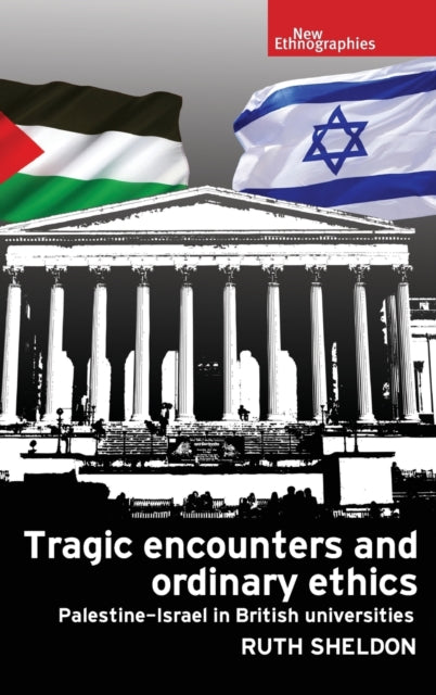 Book cover of: Tragic Encounters and Ordinary Ethics. By: Ruth Sheldon