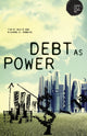 Book cover of: Debt as Power. By: Richard H. Robbins