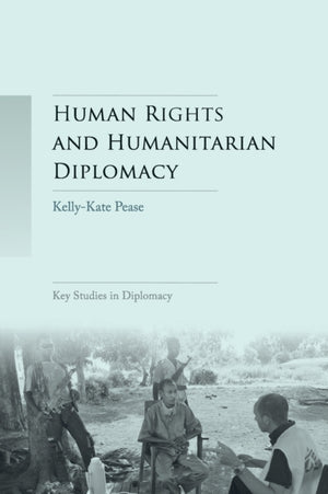 Human Rights and Humanitarian Diplomacy