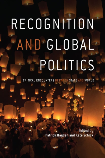 Book cover of: Recognition and Global Politics. By: Patrick Hayden