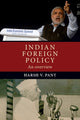 Book cover of: Indian Foreign Policy. By: Harsh V. Pant