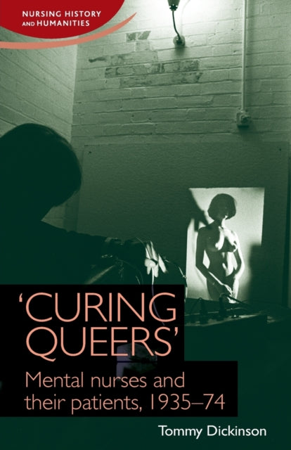 Book cover of: 'Curing Queers'. By: Tommy Dickinson