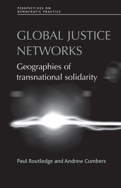 Book cover of: Global Justice Networks. By: Paul Routledge