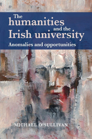 Humanities and the Irish University