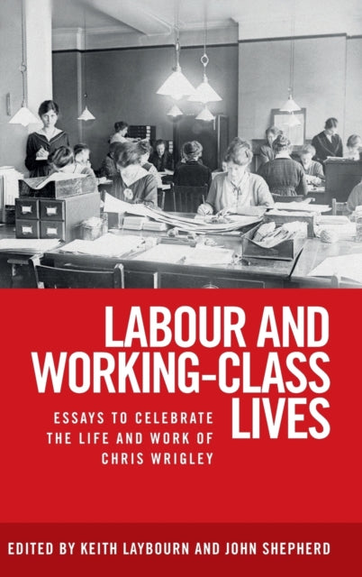 Book cover of: Labour and Working-Class Lives. By: Keith Laybourn