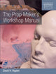 Prop Maker's Workshop Manual