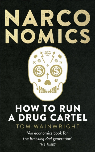 Book cover of: Narconomics. By: Tom Wainwright