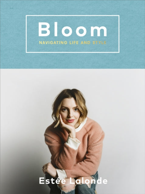 Book cover of: Bloom. By: Estee Lalonde