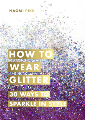 How to Wear Glitter