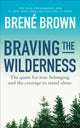 Book cover of: Braving the Wilderness. By: Brené Brown