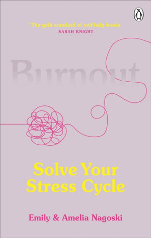 Burnout, Solve Your Stress Cycle